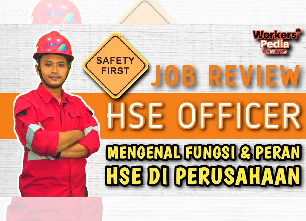 Mengenal Pekerjaan K3 - HSE Officer