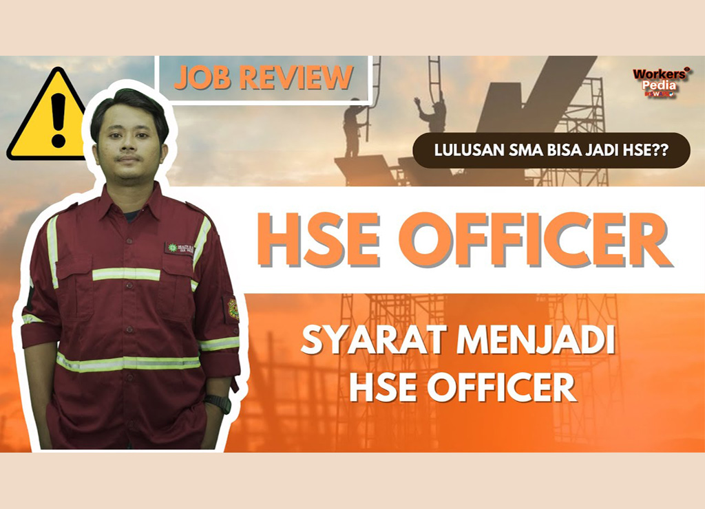 Syarat dan Industri yang Membutuhkan HSE Officer 